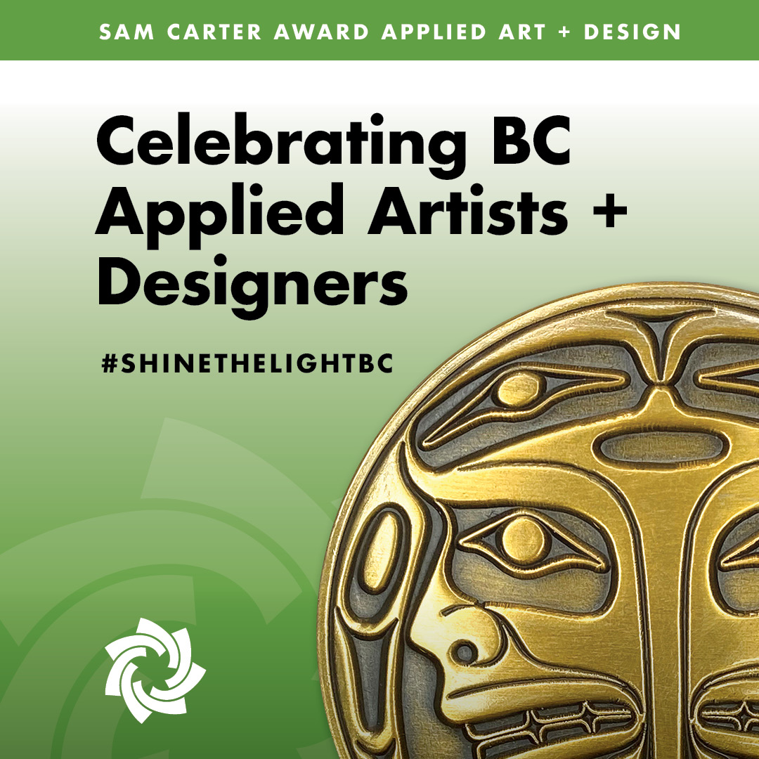 BC Achievement Foundation celebrates the recipients of the 21st Annual Sam Carter Award in Applied Art + Design  
